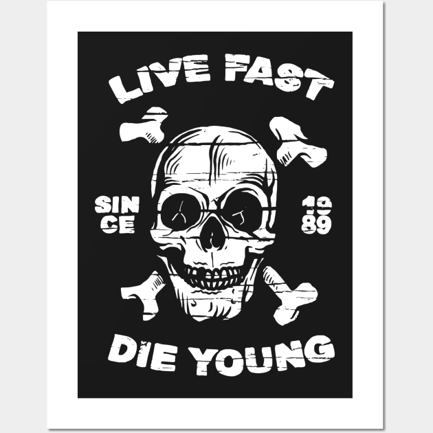 Live Fast Die Young Skull and Crossbones Wall Art by JakeRhodes